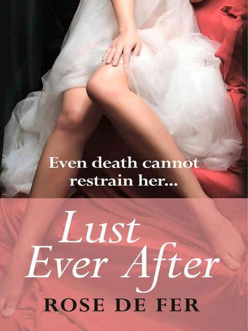 Title details for Lust Ever After by Rose de Fer - Wait list